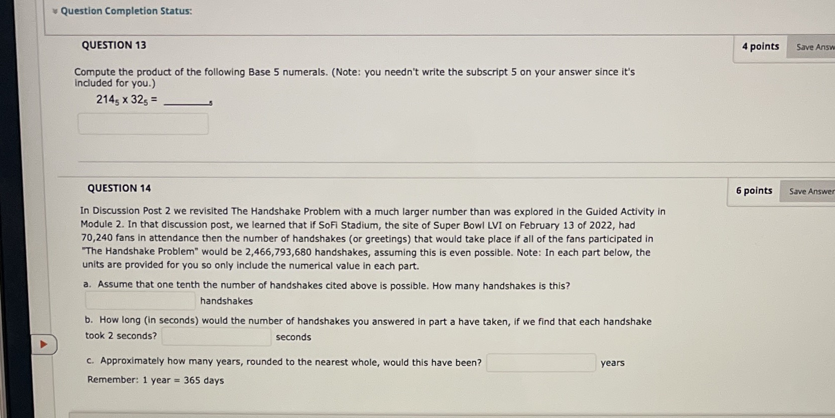 Question 13 and 14 Question Completion Status: QUESTION 13 4 points Save