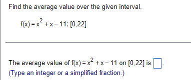 + x- 11; [0,22] The average value of f(x) =x + x
