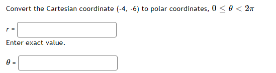  1. Rewrite the Cartesian equation > = - 5 as a