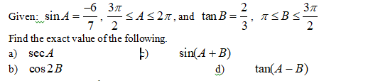 2 2 Find the exact value of the following. a) secA F)