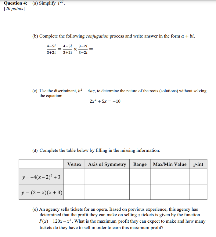  Question 4: (a) Simplify 127. [20 points] (b) Complete the following