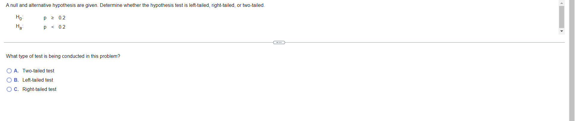 A null and alternative hypothesis are given. Determine whether the hypothesis