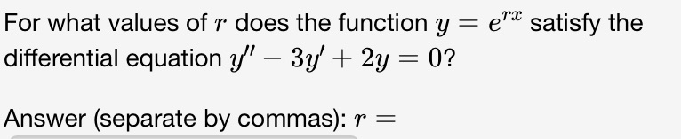  For what values of 7' does the function y = e\"