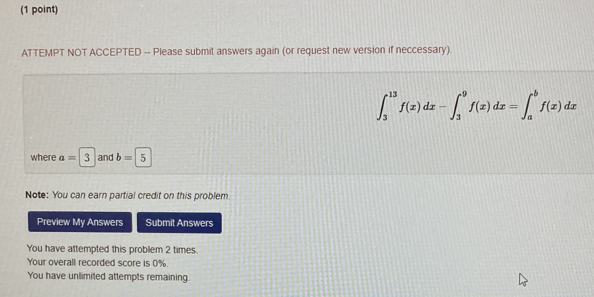 (1 point) ATTEMPT NOT ACCEPTED -- Please submit answers again (or
