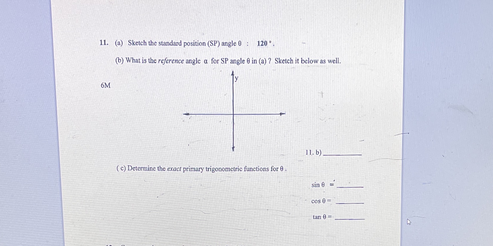  11. (a) Sketch the standard position (SP) angle 0 : 120