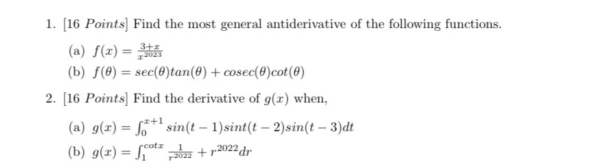 Explain in steps without calculator 1. [16 Points] Find the most general
