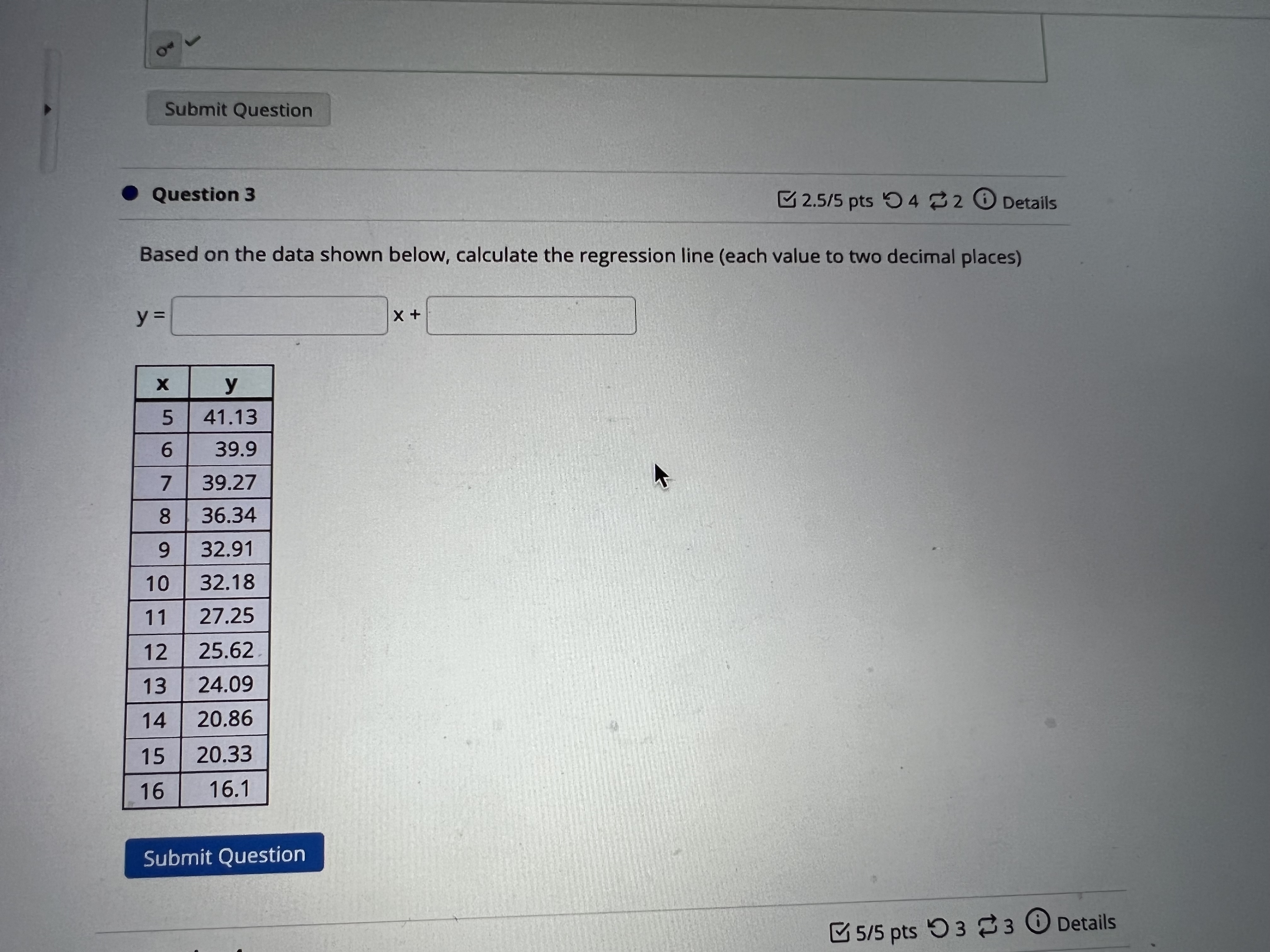  Submit Question Question 3 2.5/5 pts 9 4 2 0 Details