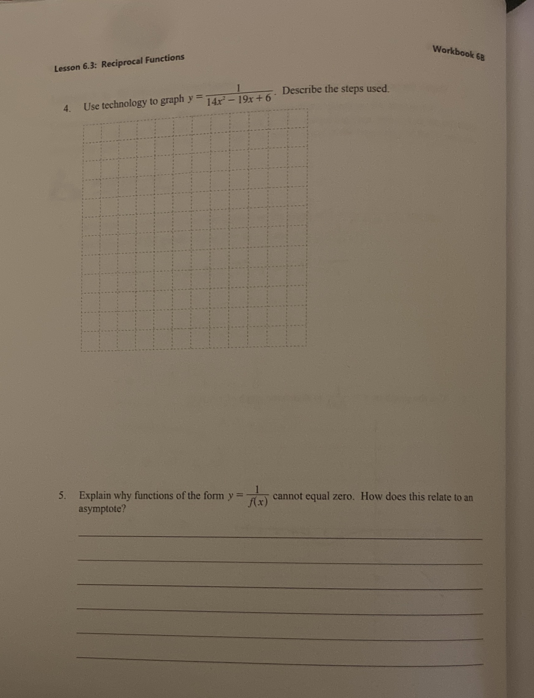 Please help answer questions. Workbook 68 Lesson 6.3: Reciprocal Functions 4. Use