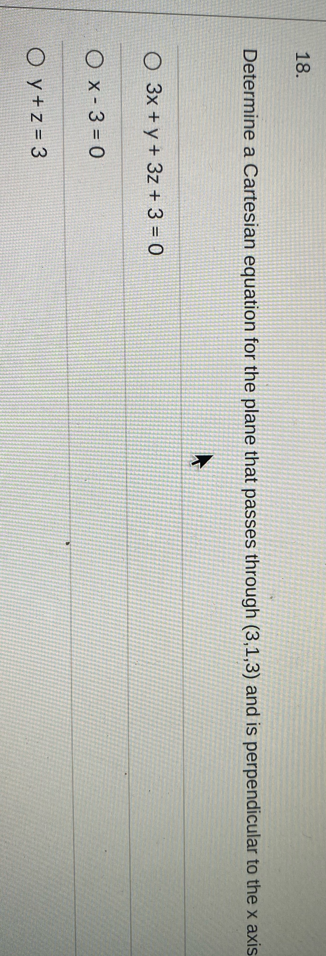 Determine a Cartesian equation for the plane that passes through (3,1,3)