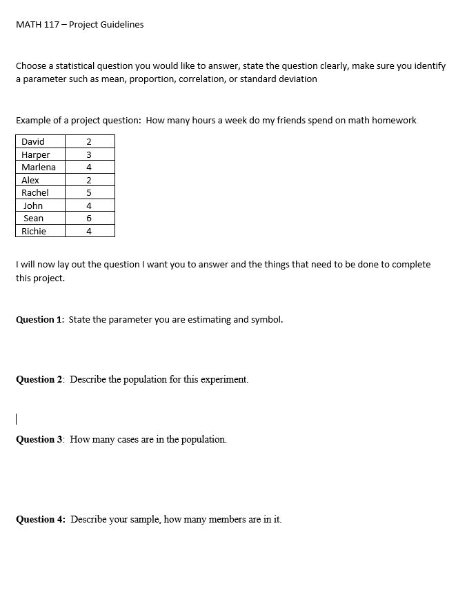  MATH 11? Project Guidelines Choose a statistical question you would like