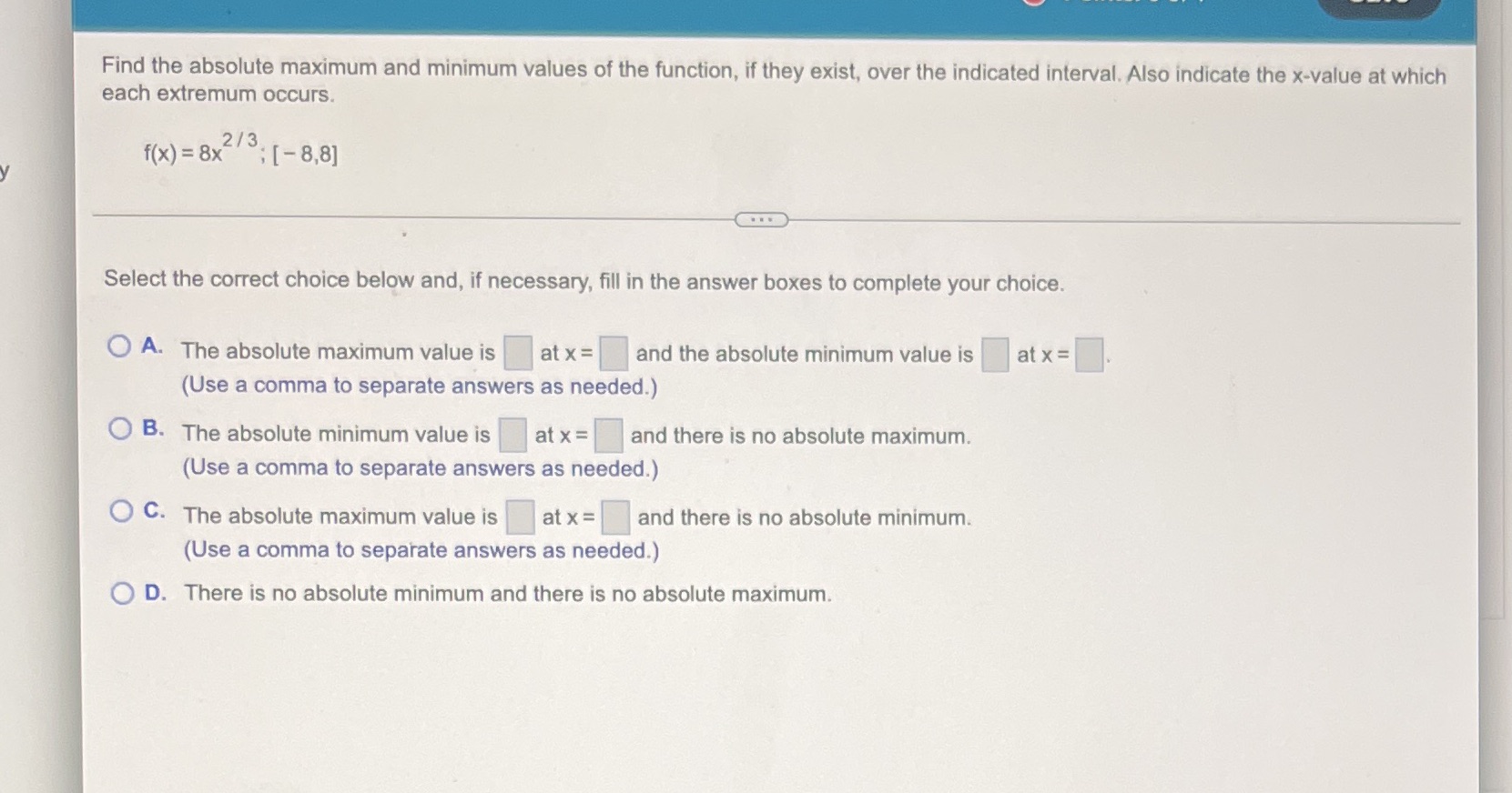  Find the absolute maximum and minimum values of the function, if