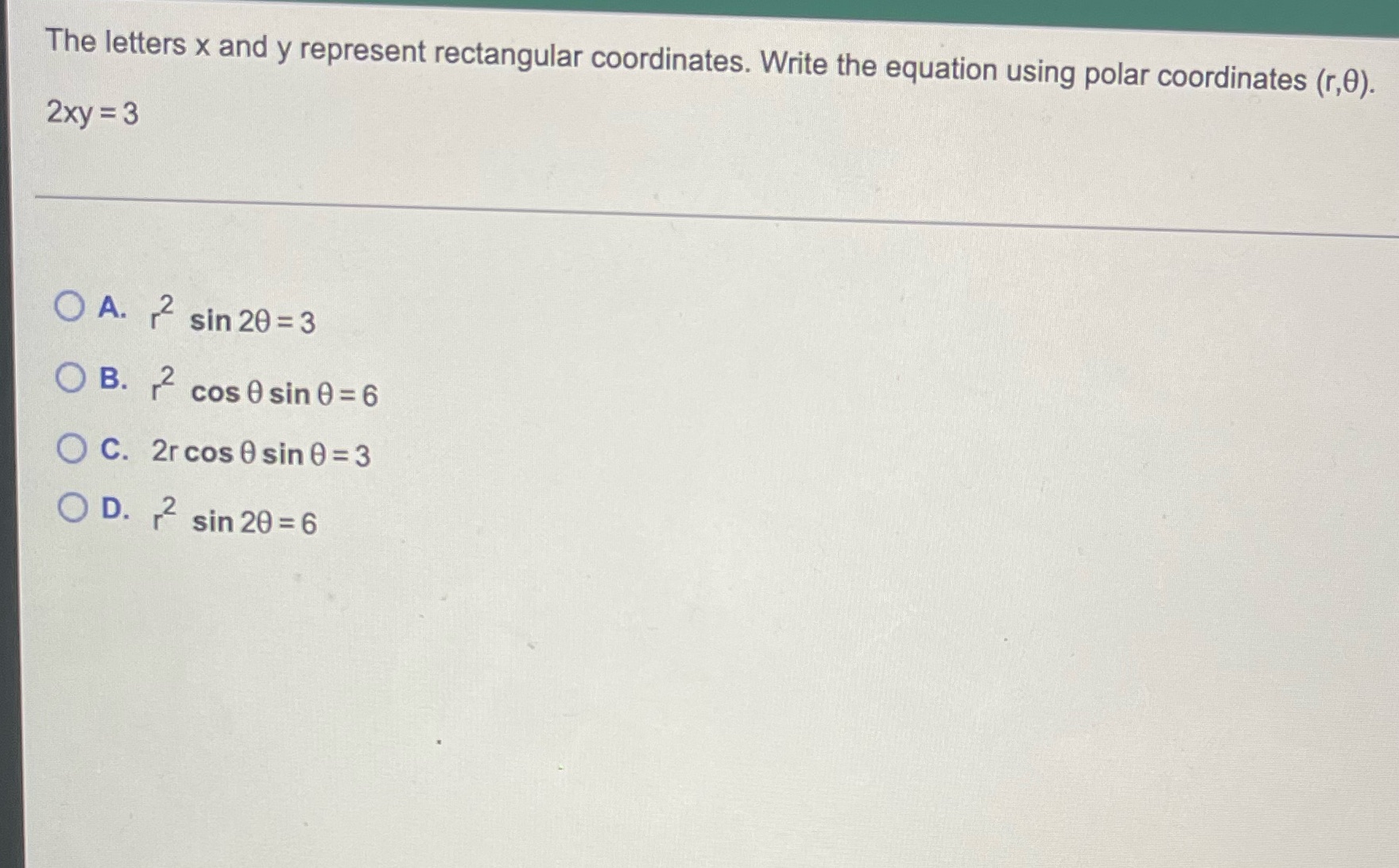  The letters x and y represent rectangular coordinates. Write the equation