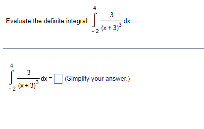  Evaluate the definite integral dx. - 2 (x + 3) 3