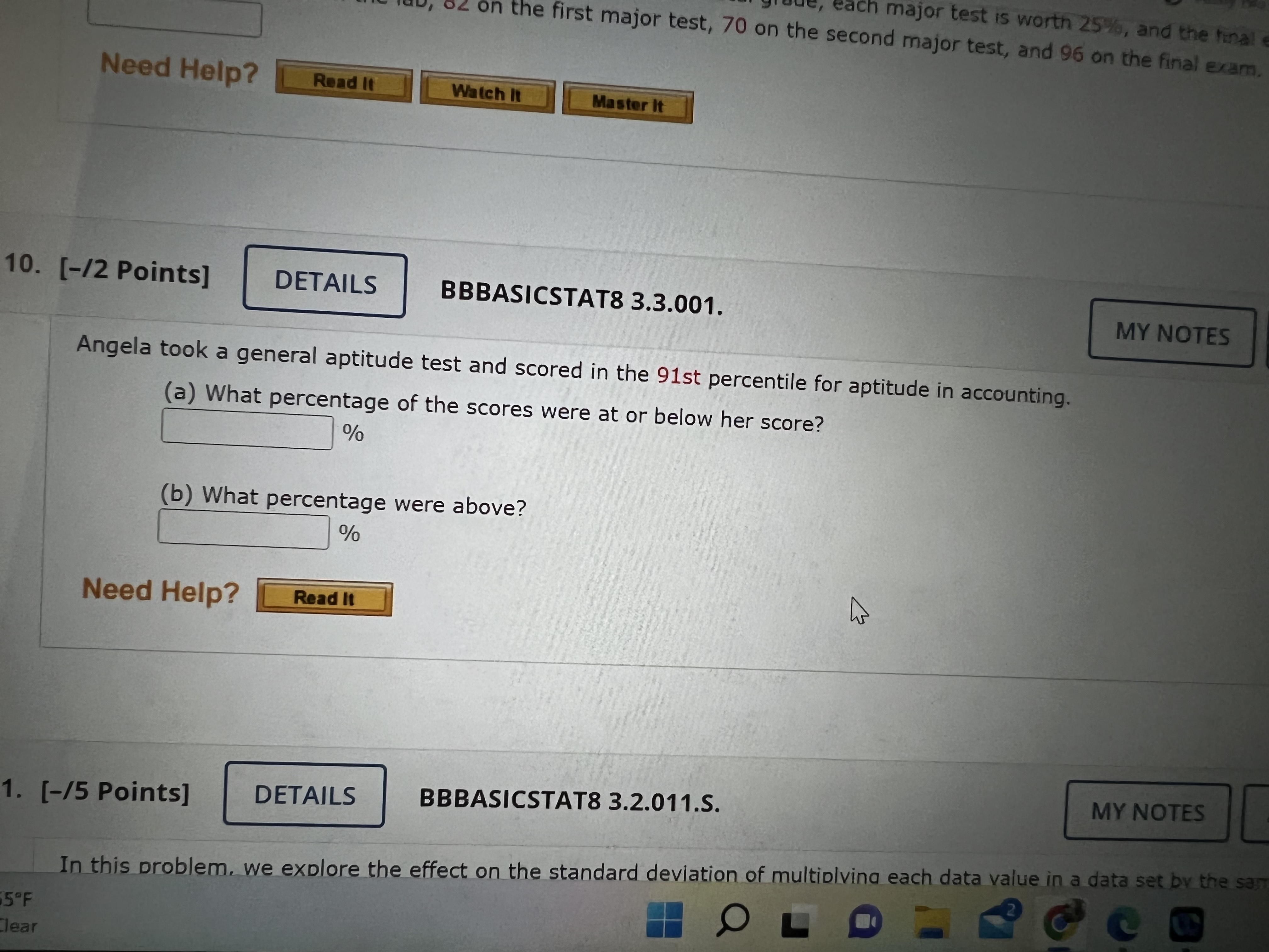 were at or below her score? % (b) What percentage were above?