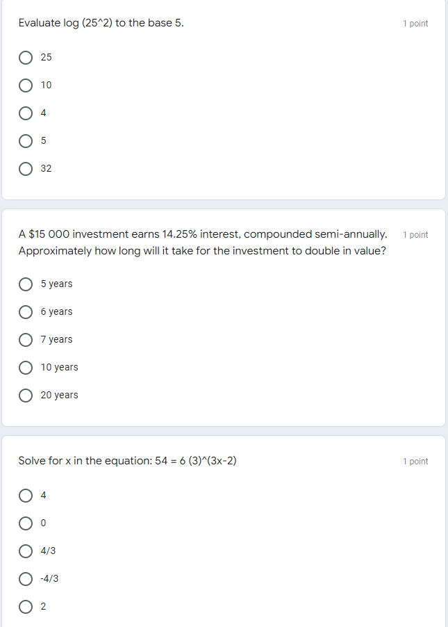 semi-annually. 1 point Approximately how long will it take for the investment
