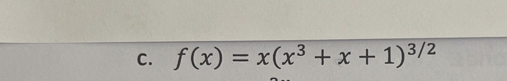 Differentiate using product rule and chain rule, show all steps and when
