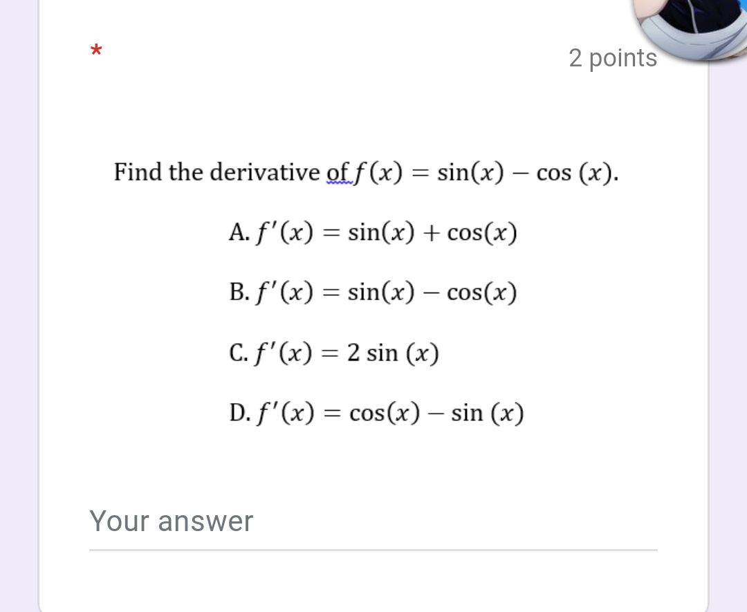 2x cos(x2) C. y' = cos(x2) D. y' = -2x cos(x2) Your