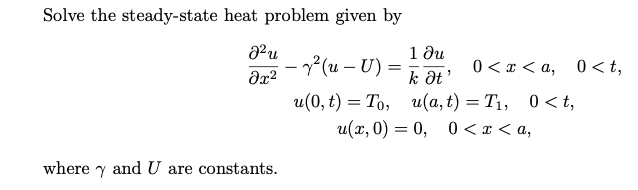 Solve the steady-state heat problem given by where and U are constants.