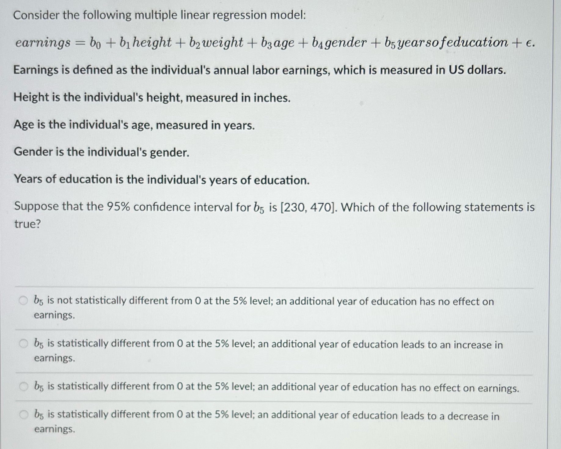 Consider the following multiple linear regression model: earnings = be +