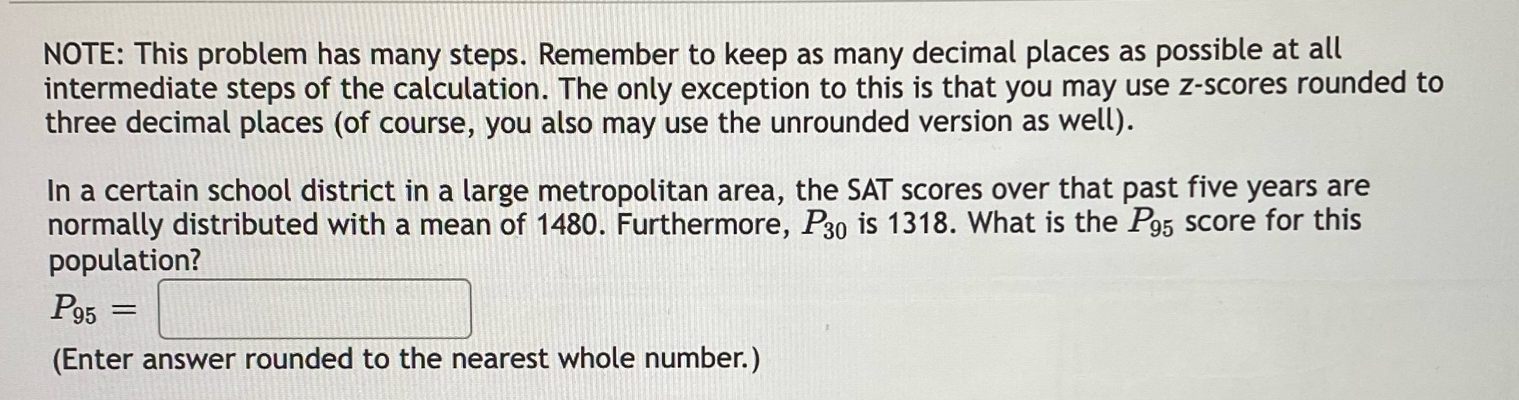  NOTE: This problem has many steps. Remember to keep as many