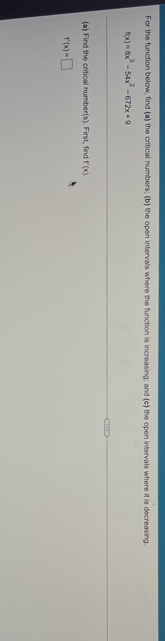 For the function below, find (a) the critical numbers; (b) the