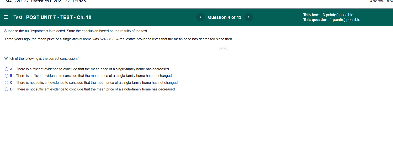 and alternative hypotheses. (b) Explain what it would mean to make a