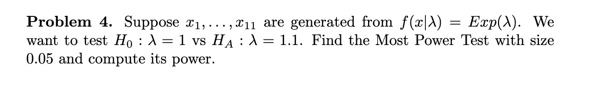 Problem 4. Suppose x1, ...,11 are generated from f(x )) =