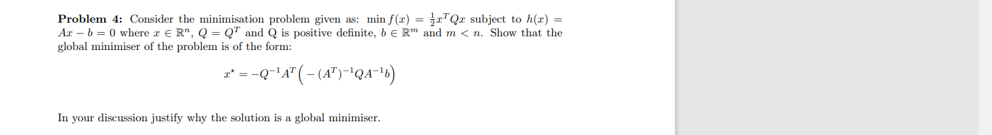  Problem 4: Consider the minimisation problem given as: min f(x) =