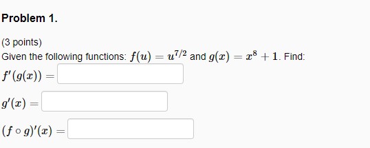  Problem 1. (3 points) Given the following functions: f(u) = u?/2