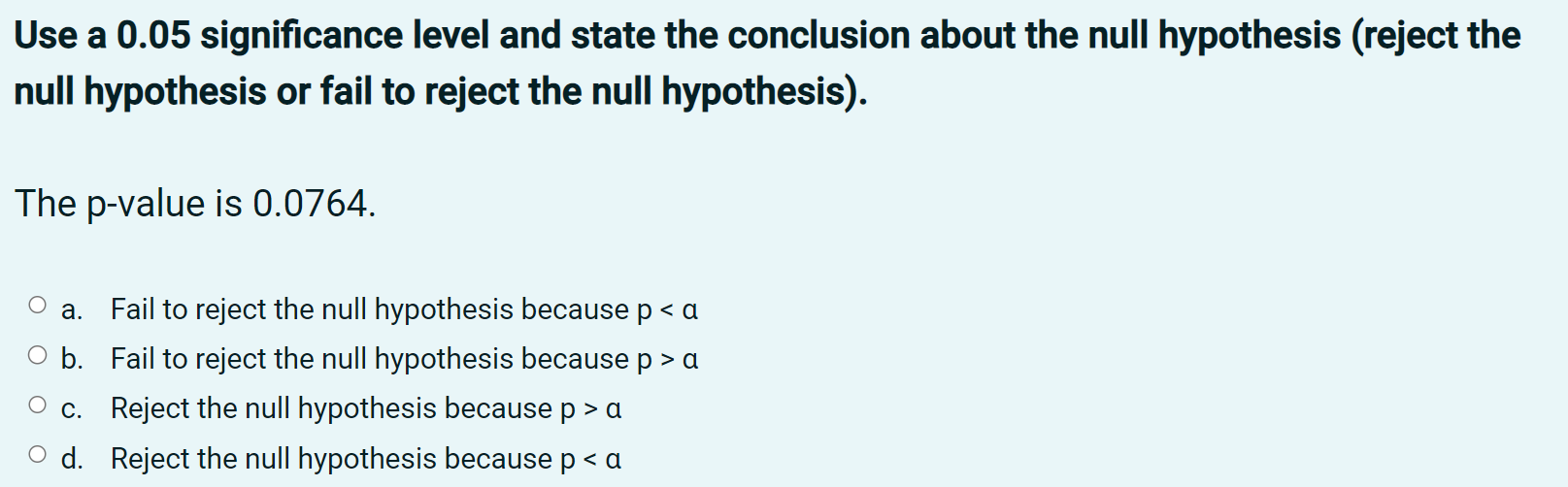 0 d. -$1.00 Use a 0.05 significance level and state the conclusion