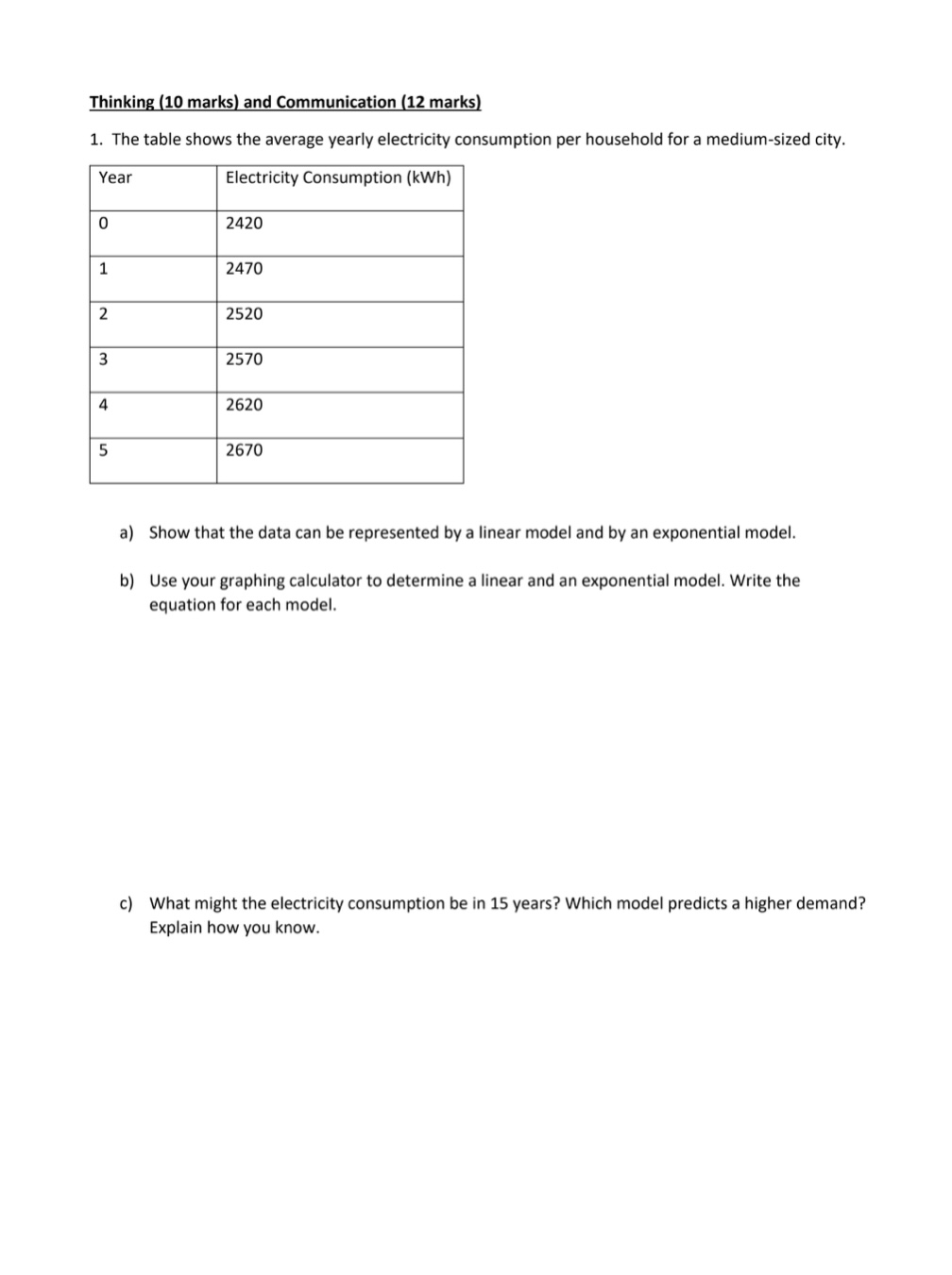 a linear, quadratic, or exponential relation. Thinking (10 marks) and Communication (12
