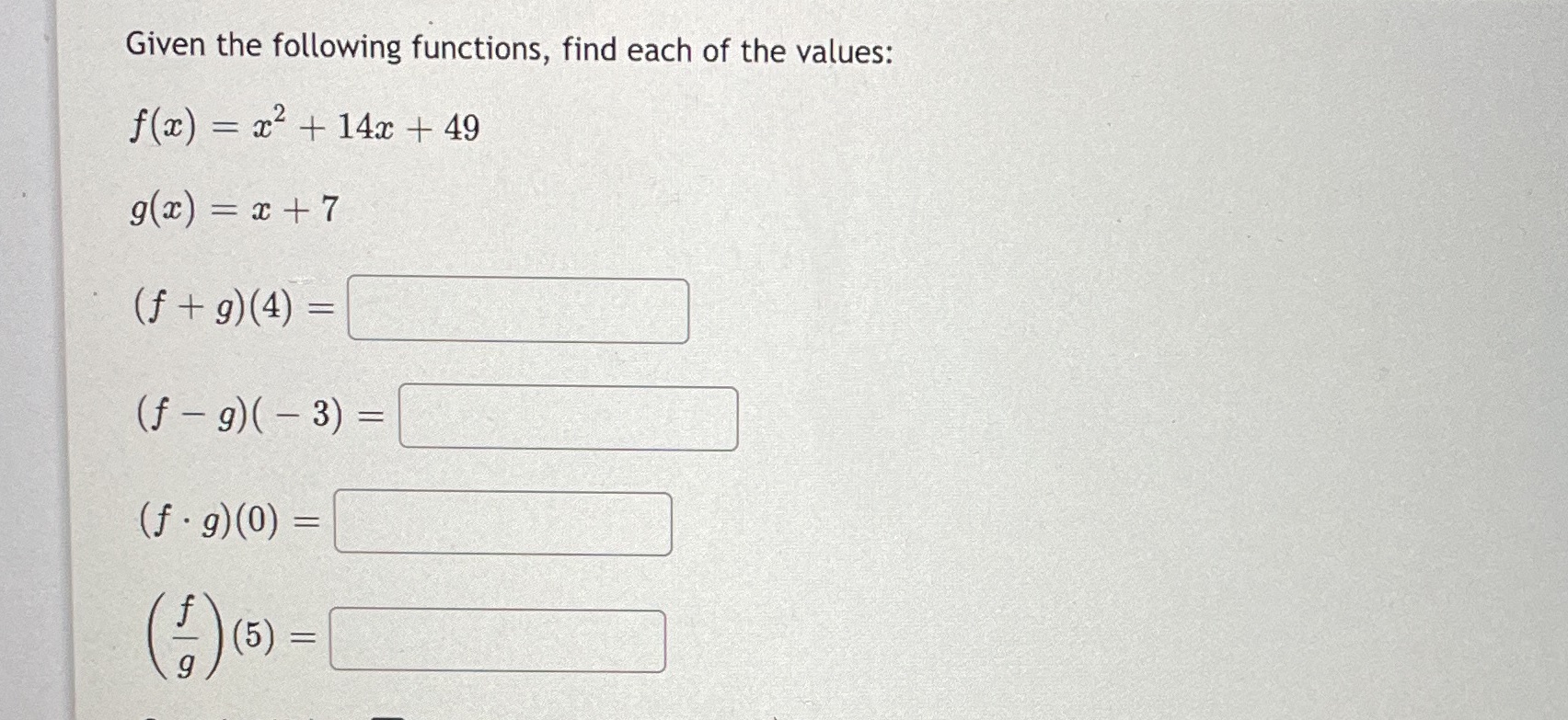Given the following functions, find each of the values: + 49 f@)
