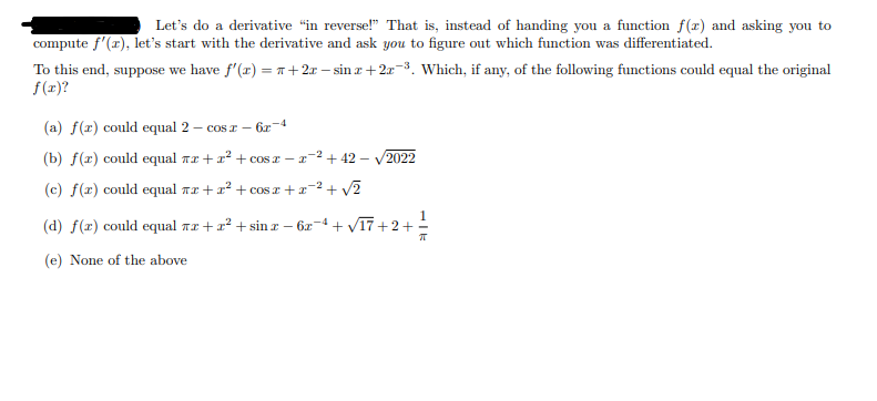) Let's do a derivative "in reverse!" That is, instead of handing