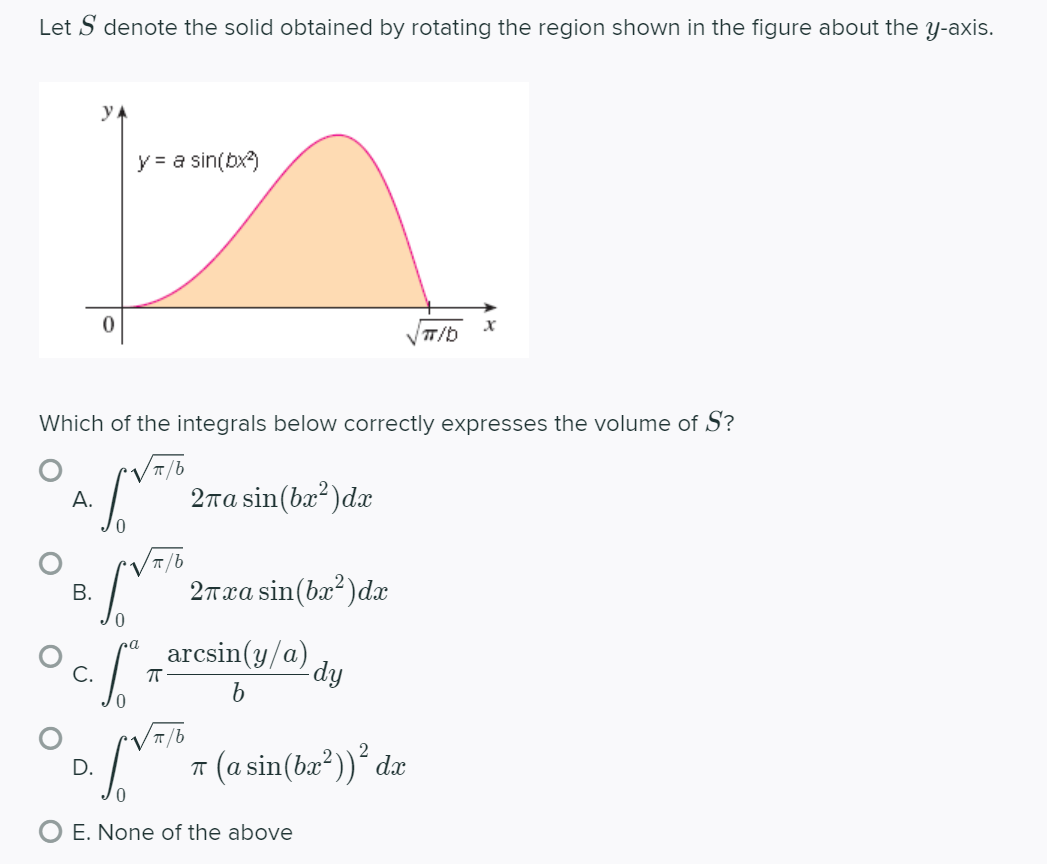 VT/b X Which of the integrals below correctly expresses the volume of
