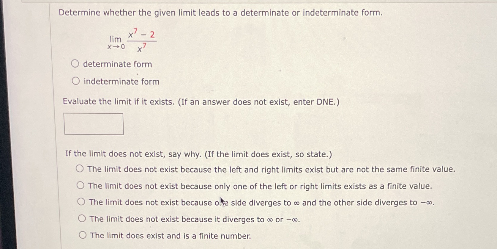 Determine whether the given limit leads to a determinate or indeterminate