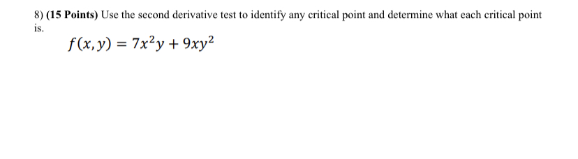 critical point and determine what each critical point is. f(:r,y) = 71:23: