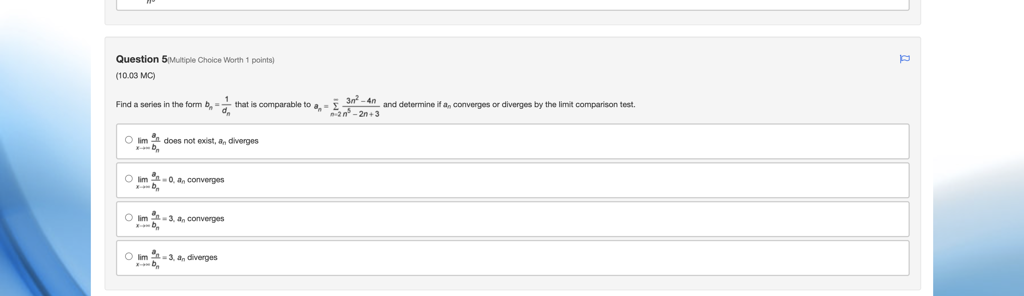 MC) Which of the following series converge? 1. 5 50 1=23"-5 1=2