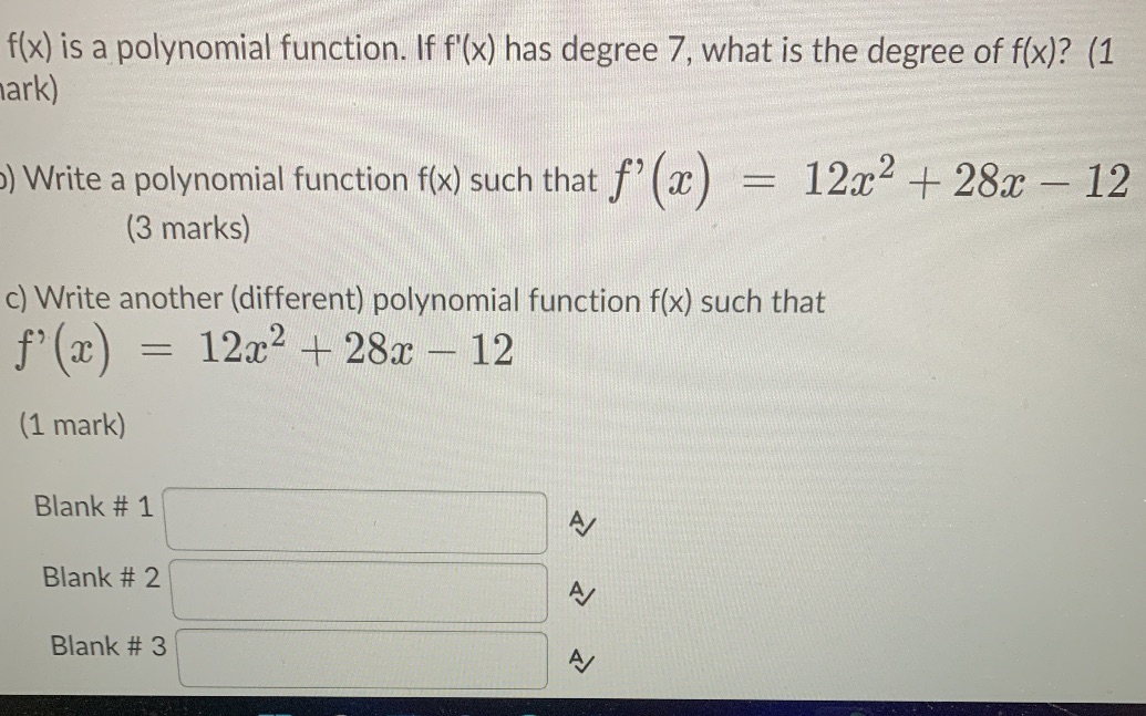  f(x) is a polynomial function. If f'(x) has degree 7, what