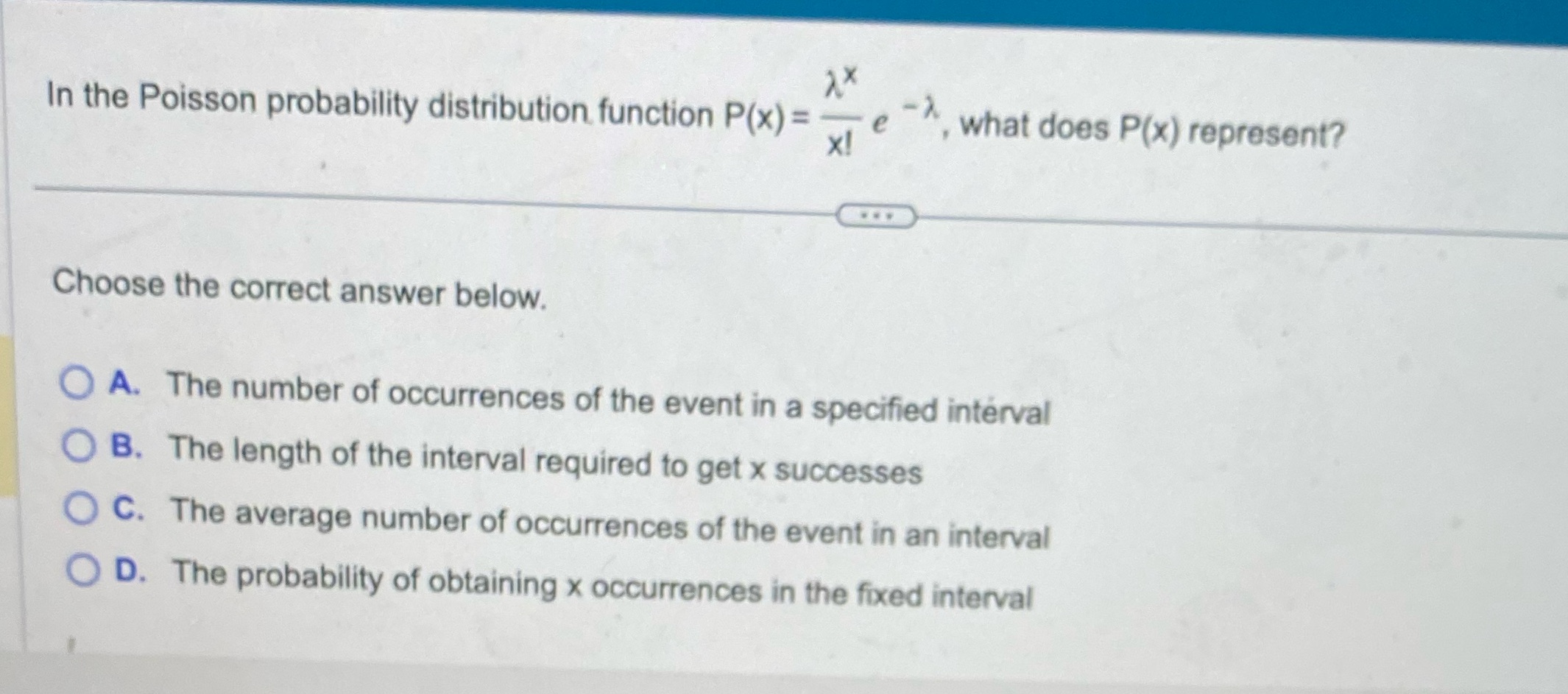 2 x In the Poisson probability distribution function P(x) = -