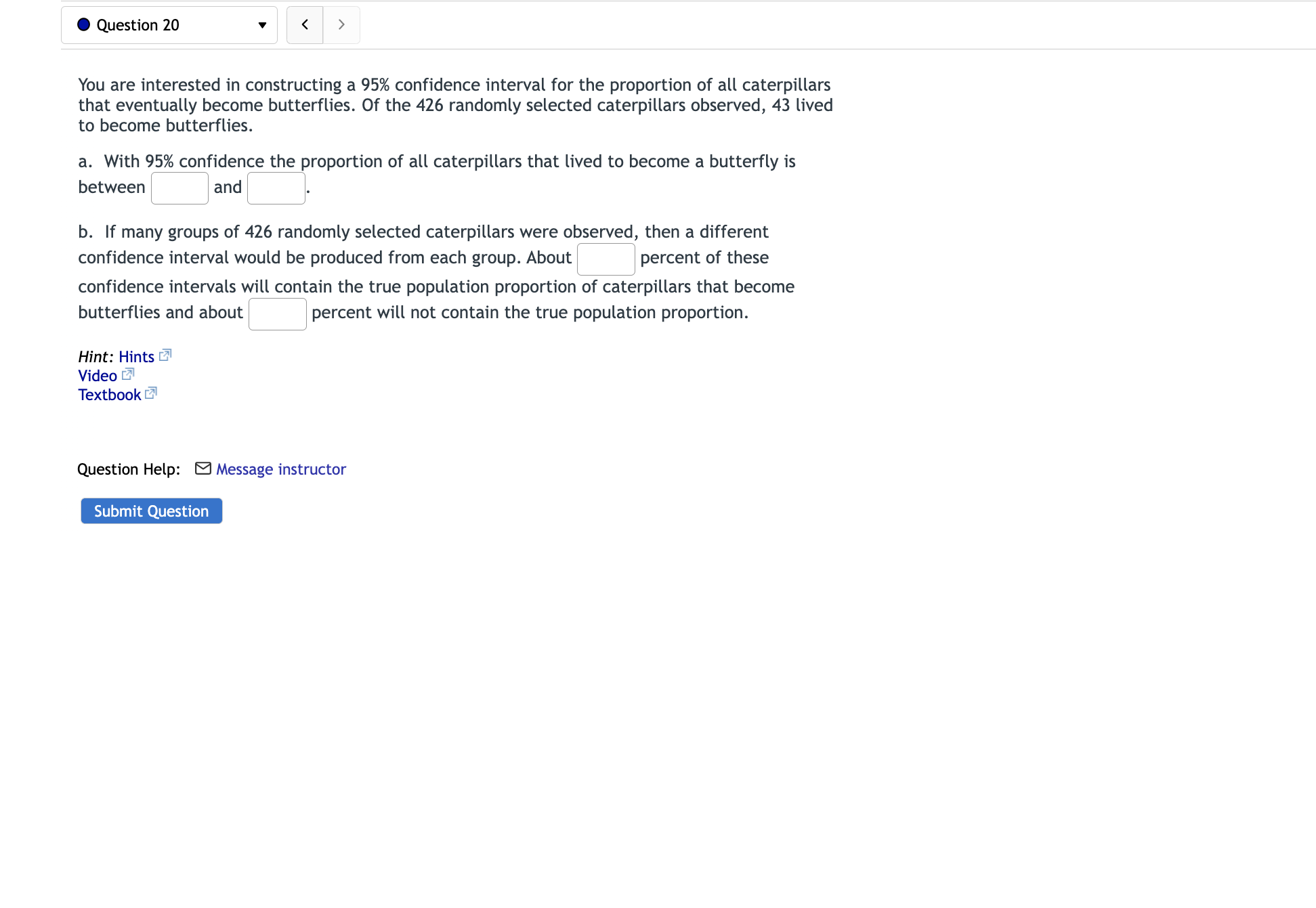 If many groups of 426 randomly selected caterpillars were observed, then a