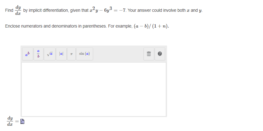 = -7. Your answer could involve both c and y. dx Enclose