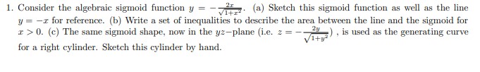  1. Consider the algebraic sigmoid function y = - 2r Vitr