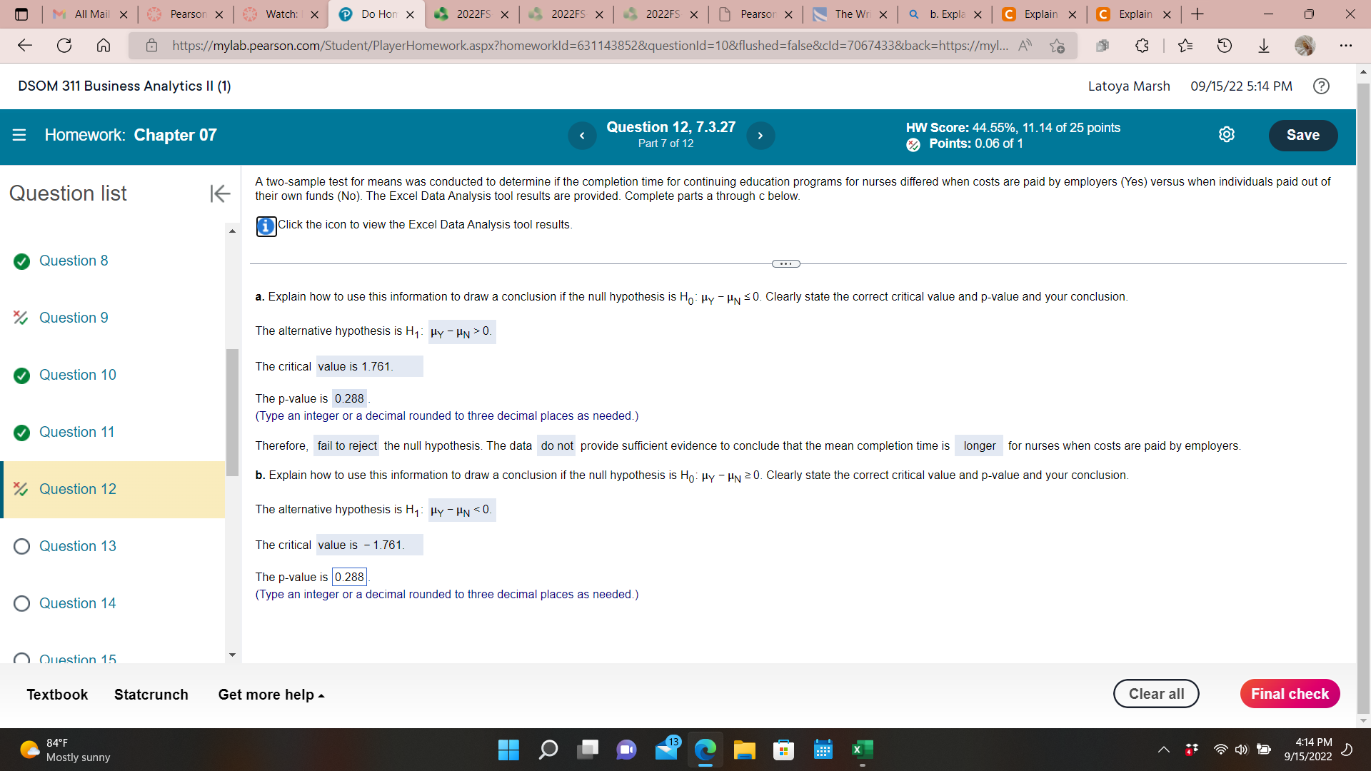 how do i find the p value?t-Test: Two-Sample Assuming Unequal VariancesYesNoMean33.78828.455Variance444.292346.097Observations127Hypothesized Mean