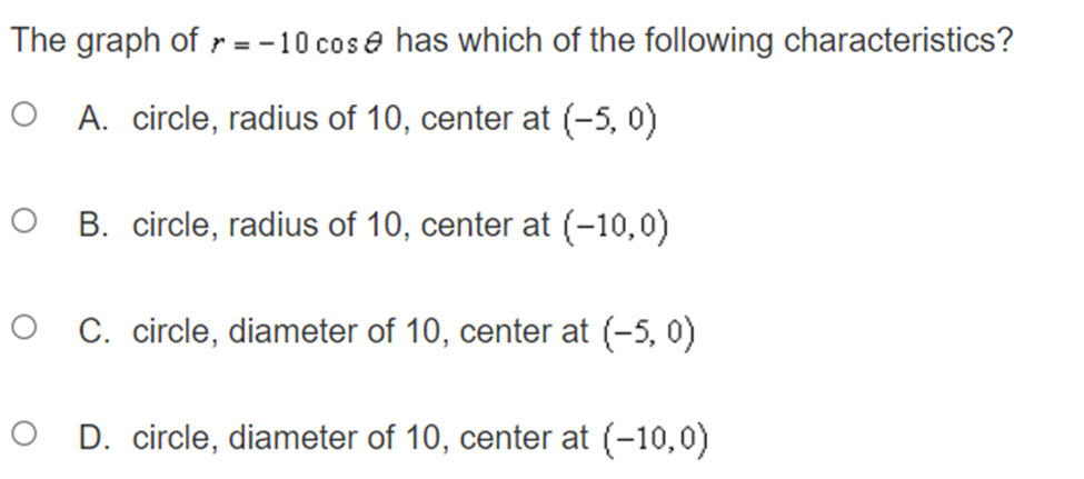 10, center at (5, 0) O D. circle, diameter of10, centerat (10.0)