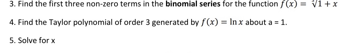 #4 please 3. Find the first three non-zero terms in the binomial