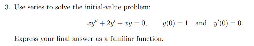 +xy =0, y(0) = 1 and y'(0) = 0. Express your final