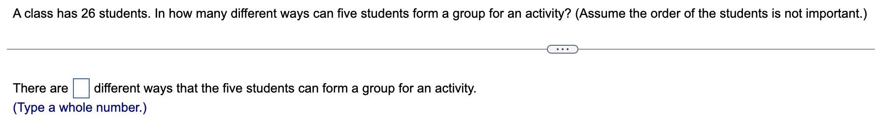 five students form a group for an activity? (Assume the order of