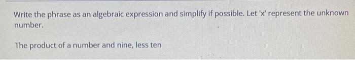  Write the phrase as an algebraic expression and simplify if possible.