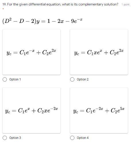  19. For the given differential equation, what is its complementary solution?