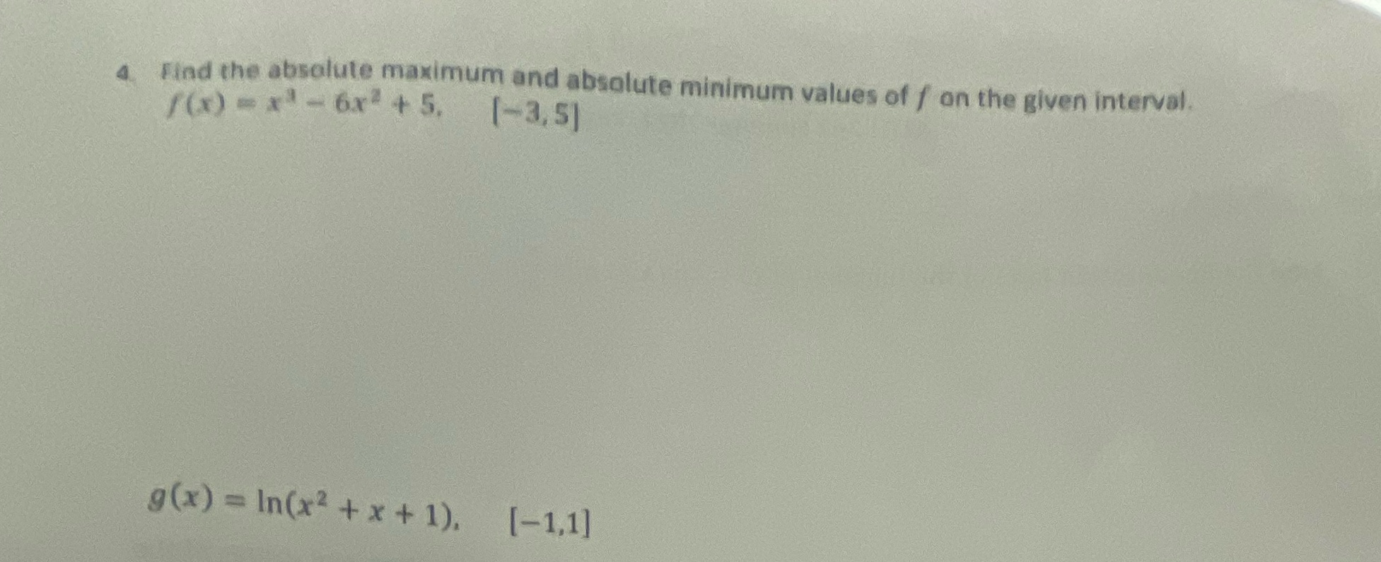 4 Find the absolute maximum and absolute minimum values of f
